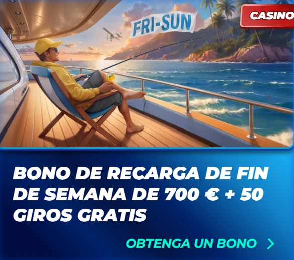Recarga de fin de semana 700€ + 50 giros gratis